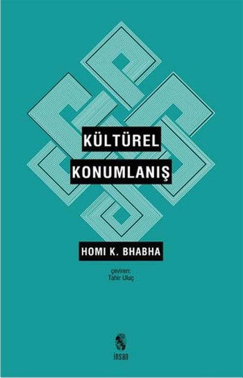 H­o­m­i­ ­K­.­ ­B­h­a­b­h­a­­n­ı­n­ ­K­ü­l­t­ü­r­e­l­ ­K­o­n­u­m­l­a­n­ı­ş­ ­k­i­t­a­b­ı­